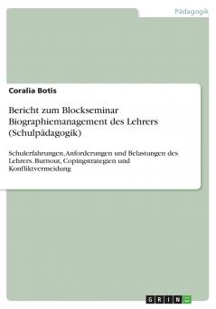 Bericht zum Blockseminar Biographiemanagement des Lehrers (Schulpädagogik)