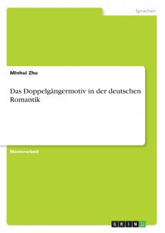 Das Doppelgängermotiv in der deutschen Romantik