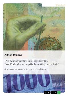 Die Wiedergeburt des Populismus. Das Ende der europäischen Weltherrschaft?