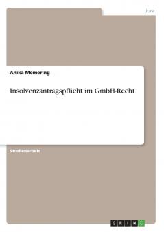 Insolvenzantragspflicht im GmbH-Recht