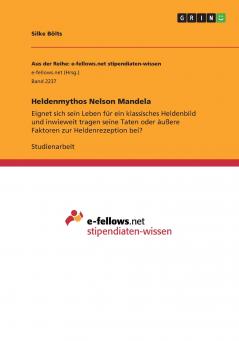 Heldenmythos Nelson Mandela