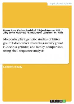 Molecular phylogenetic studies of bitter gourd (Momordica charantia) and ivy gourd (Coccinia grandis) and family comparison using rbcL sequence analysis