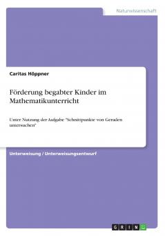 Förderung begabter Kinder im Mathematikunterricht