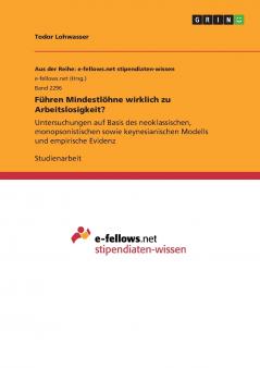 Führen Mindestlöhne wirklich zu Arbeitslosigkeit?