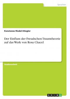 Der Einfluss der Freudschen Traumtheorie auf das Werk von Rosa Chacel