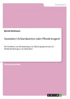 Saumtier Ochsenkarren oder Pferdewagen?