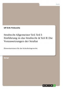 Strafrecht Allgemeiner Teil. Teil I