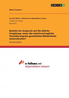 Besteht ein Anspruch auf die übliche Vergütung wenn die arbeitsvertragliche Vereinbarung den gesetzlichen Mindestlohn unterschreitet?