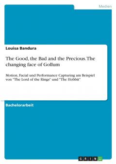 The Good the Bad and the Precious. The changing face of Gollum