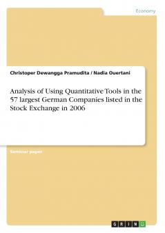 Analysis of Using Quantitative Tools in the 57 largest German Companies listed in the Stock Exchange in 2006