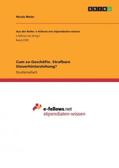 Cum ex-Geschäfte. Strafbare Steuerhinterziehung?