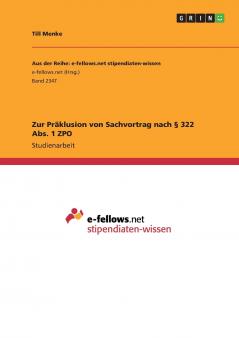 Zur Präklusion von Sachvortrag nach § 322 Abs. 1 ZPO