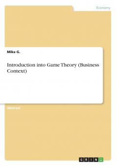 Introduction into Game Theory (Business Context)