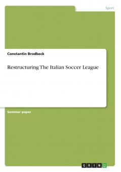 Restructuring The Italian Soccer League