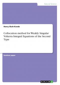 Collocation method for Weakly Singular Volterra Integral Equations of the Second Type