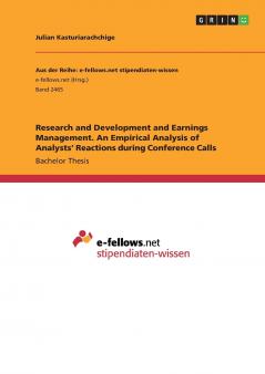 Research and Development and Earnings Management. An Empirical Analysis of Analysts' Reactions during Conference Calls