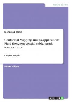 Conformal Mapping and its Applications. Fluid flow non-coaxial cable steady temperatures