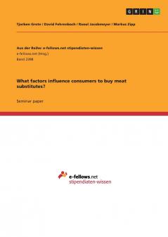 What factors influence consumers to buy meat substitutes?