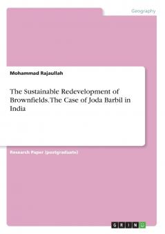 The Sustainable Redevelopment of Brownfields. The Case of Joda Barbil in India