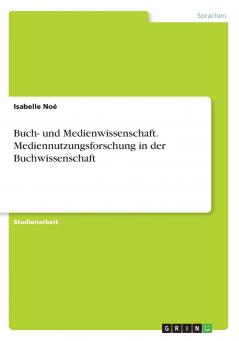 Buch- und Medienwissenschaft. Mediennutzungsforschung in der Buchwissenschaft