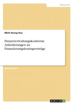 Finanzverwaltungskonforme Anforderungen an Finanzierungsleasingverträge