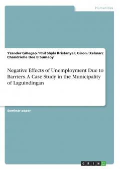 Negative Effects of Unemployment Due to Barriers. A Case Study in the Municipality of Laguindingan