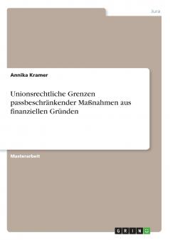 Unionsrechtliche Grenzen passbeschränkender Maßnahmen aus finanziellen Gründen