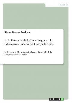 La Influencia de la Tecnología en la Educación Basada en Competencias
