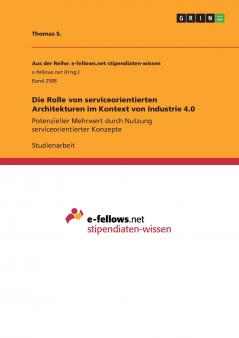 Die Rolle von serviceorientierten Architekturen im Kontext von Industrie 4.0