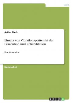 Einsatz von Vibrationsplatten in der Prävention und Rehabilitation