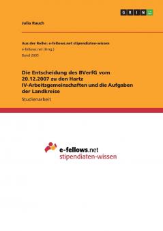 Die Entscheidung des BVerfG vom 20.12.2007 zu den Hartz IV-Arbeitsgemeinschaften und die Aufgaben der Landkreise