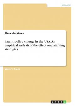Patent policy change in the USA. An empirical analysis of the effect on patenting strategies