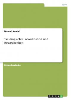 Trainingslehre Koordination und Beweglichkeit