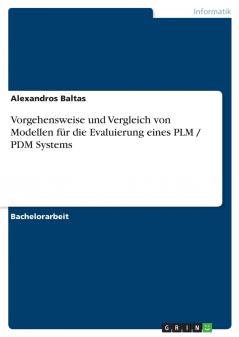 Vorgehensweise und Vergleich von Modellen für die Evaluierung eines PLM / PDM Systems