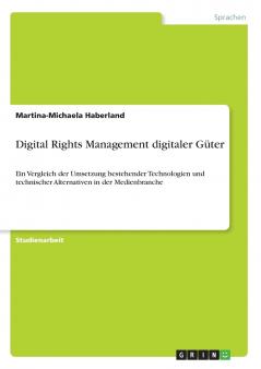 Digital Rights Management digitaler Güter