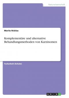 Komplementäre und alternative Behandlungsmethoden von Karzinomen