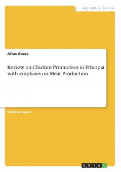 Review on Chicken Production in Ethiopia with emphasis on Meat Production