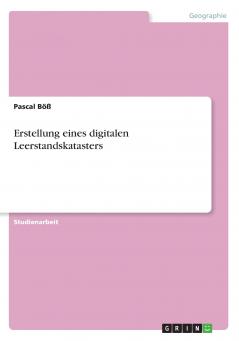 Erstellung eines digitalen Leerstandskatasters