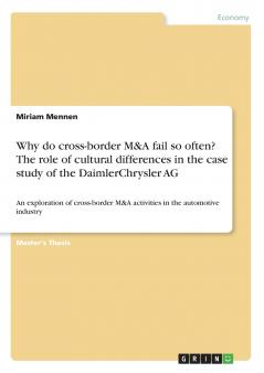 Why do cross-border M&A fail so often? The role of cultural differences in the case study of the DaimlerChrysler AG