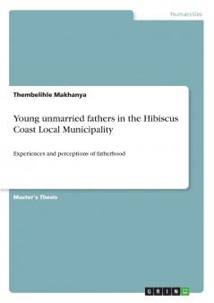Young unmarried fathers in the Hibiscus Coast Local Municipality