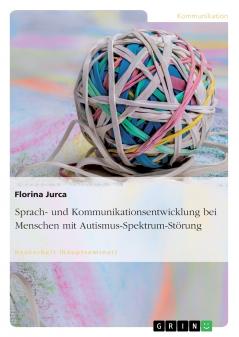 Sprach- und Kommunikationsentwicklung bei Menschen mit Autismus-Spektrum-Störung