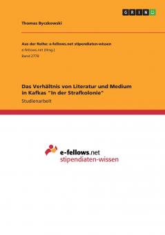 Das Verhältnis von Literatur und Medium in Kafkas In der Strafkolonie