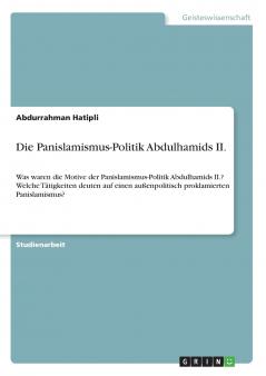 Die Panislamismus-Politik Abdulhamids II.