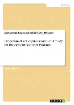 Determinants of capital structure. A study on the cement sector of Pakistan