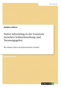 Native Advertising in der Grauzone zwischen Schleichwerbung und Trennungsgebot