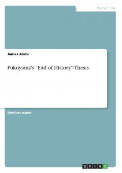 Fukuyama's End of History-Thesis