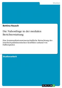 Die Nahostfrage in der medialen Berichterstattung