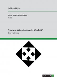 Freehwin beim „Anfang der Weisheit