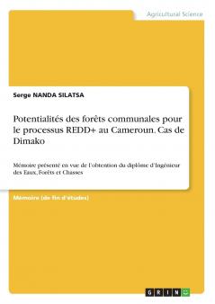 Potentialités des forêts communales pour le processus REDD+ au Cameroun. Cas de Dimako