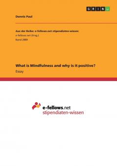 What is Mindfulness and why is it positive?